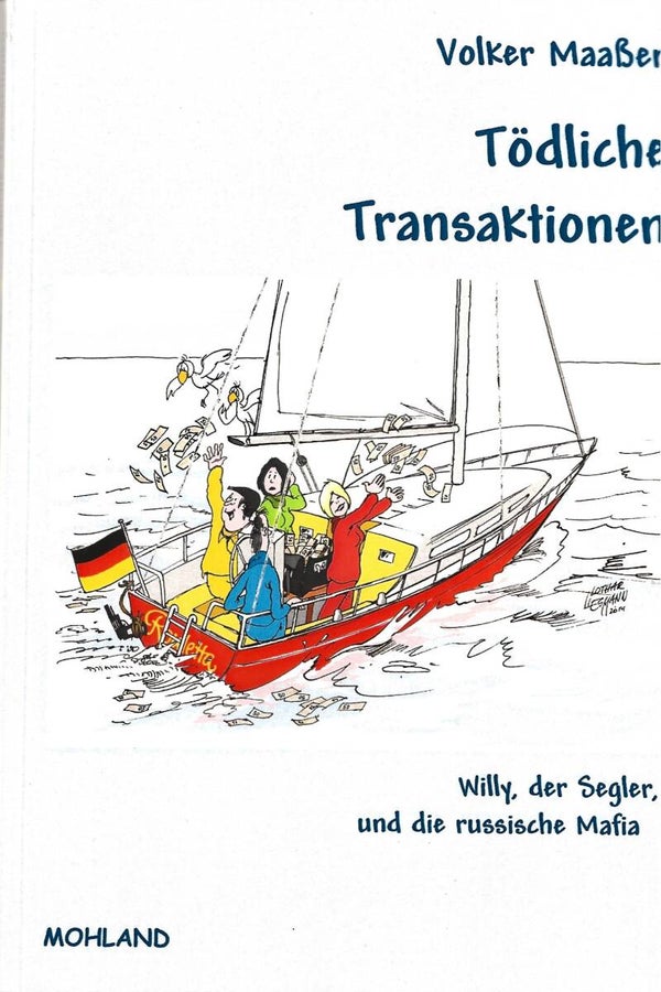Volker Maaßen     -     Tödliche Transaktionen - Willy, der Segler, und die russische Mafia