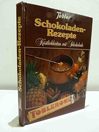 Tobler  -  Schokoladen-Rezepte  -  Köstlichkeiten mit Schokolade