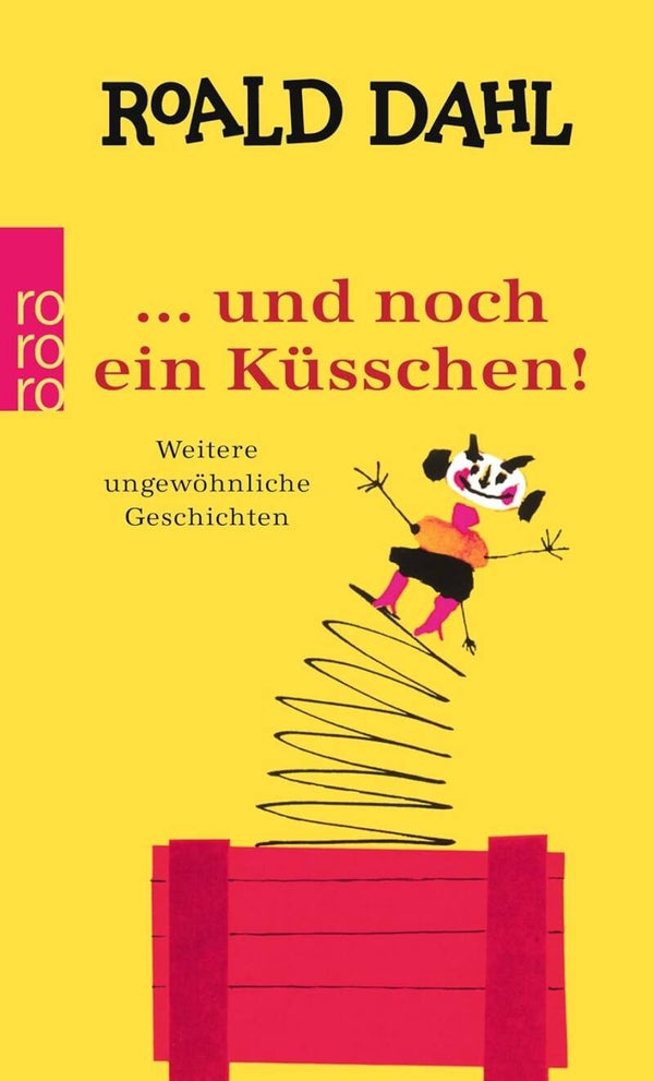 Dahl, Roald   -   ... und noch ein Küsschen   -   weitere ungewöhnliche Geschichten