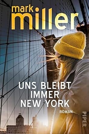 Miller, Mark     Uns bleibt immer New York