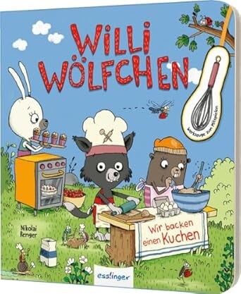 Klee, Julia     -     Willi Wölfchen - Wir backen einen Kuchen