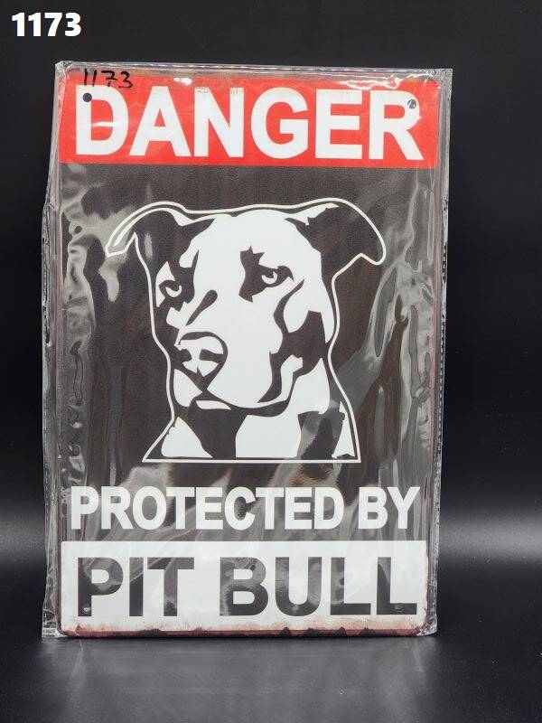 Tin Sign 1173 - Danger Protected By Pit Bull
