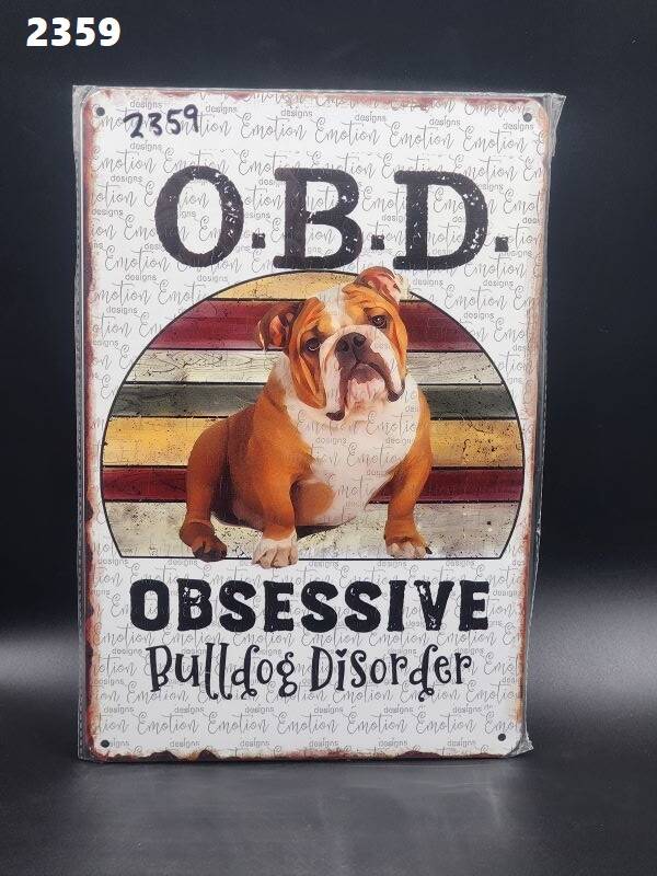 Tin Sign 2359 - O.B.D. Obsessive Bulldog Disorder