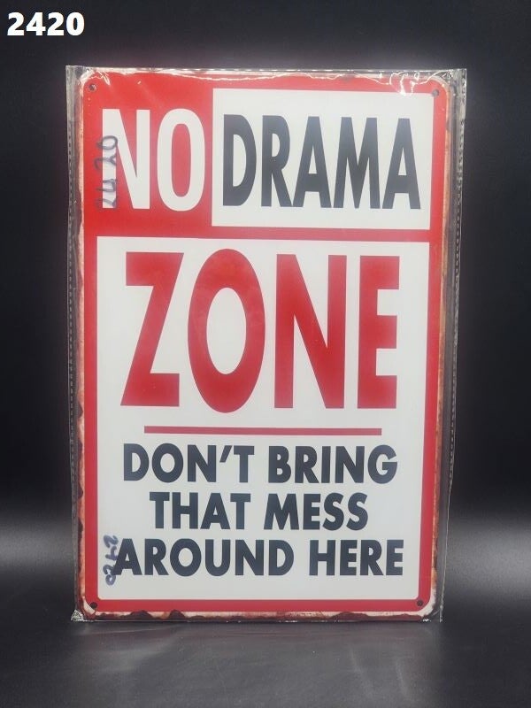 Tin Sign 2420 - No Drama Zone