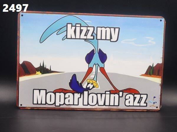 Tin Sign 2497 - Kizz Mopar Lovin' Azz