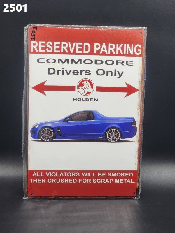 Tin Sign 2501 - Reserved Parking Commodore Driver's Only Holden