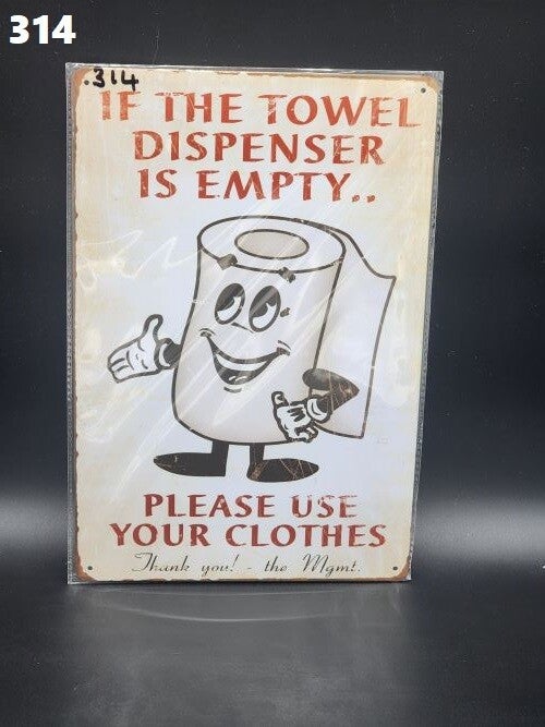 Tin Sign 314 - If The Towel....