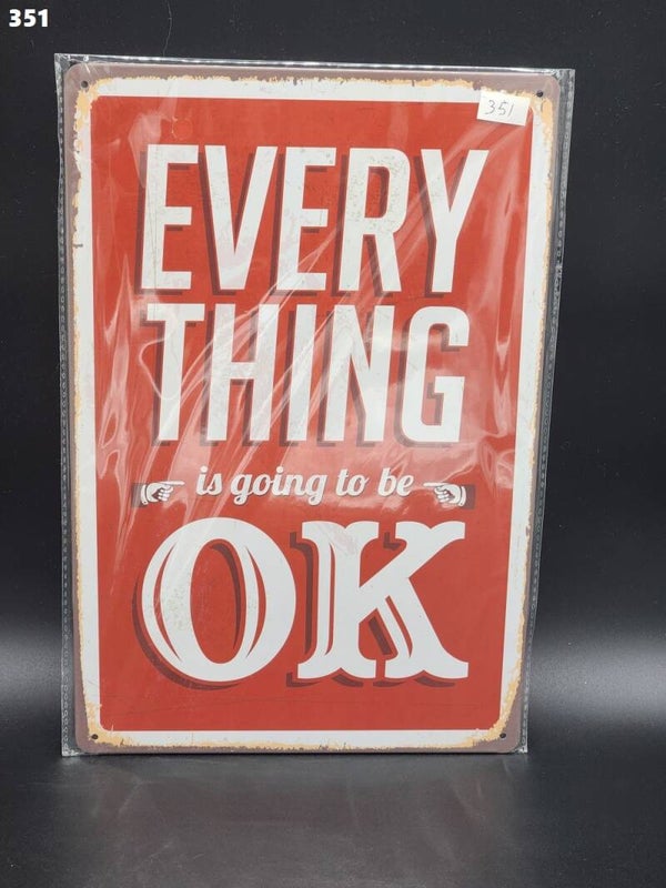 Tin Sign 351 - Everything Is Going To Be OK
