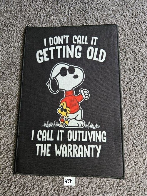 Mat 437 - Snoopy I Don't Call It Getting Old..