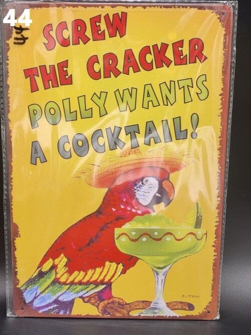 Tin Sign 44 - Screw The Cracker Polly Wants A Cocktail