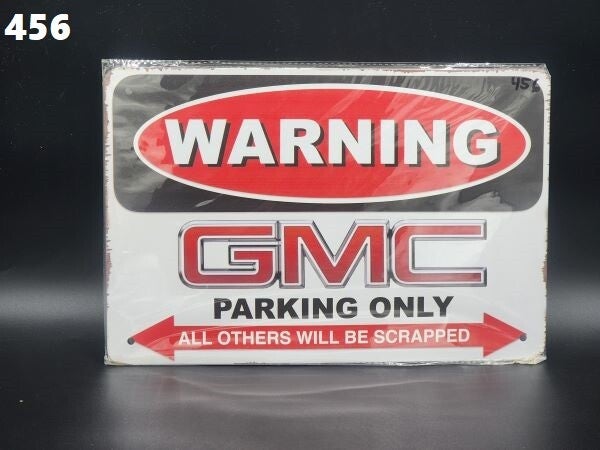 Tin Sign 456 - Warning GMC Parking All Others Will Be Scrapped