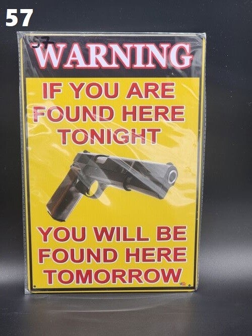 Tin Sign 57 - Warning If You Are Found Here Tonight...