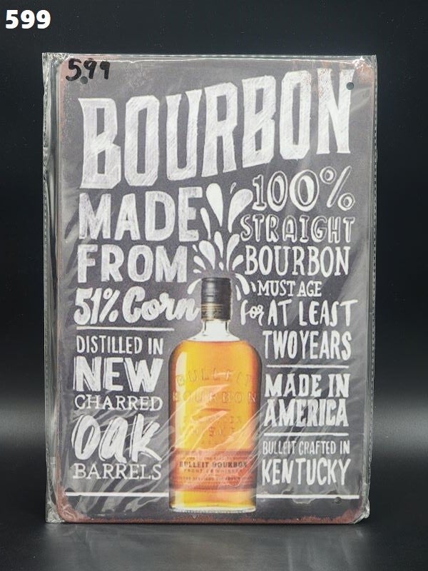 Tin Sign  599 - Bourbon Made From 51% Corn