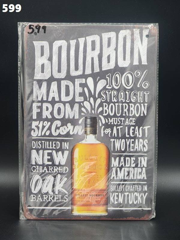 Tin Sign  599 - Bourbon Made From 51% Corn