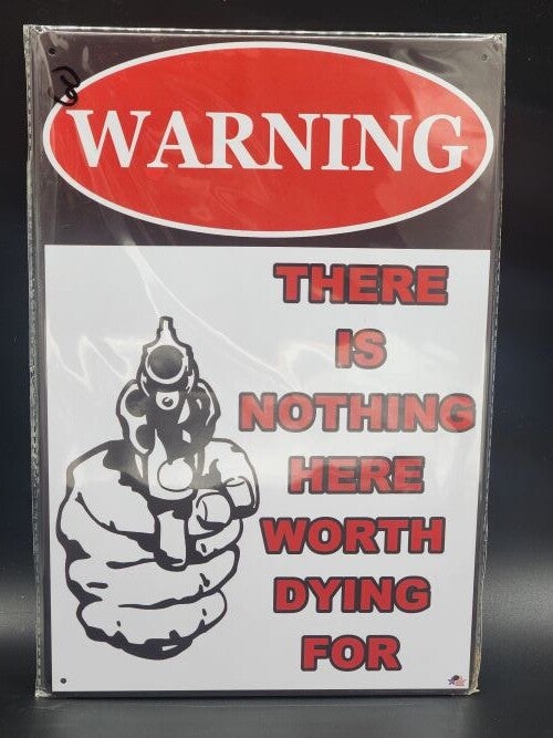 Tin Sign 60 - Warning There is nothing…