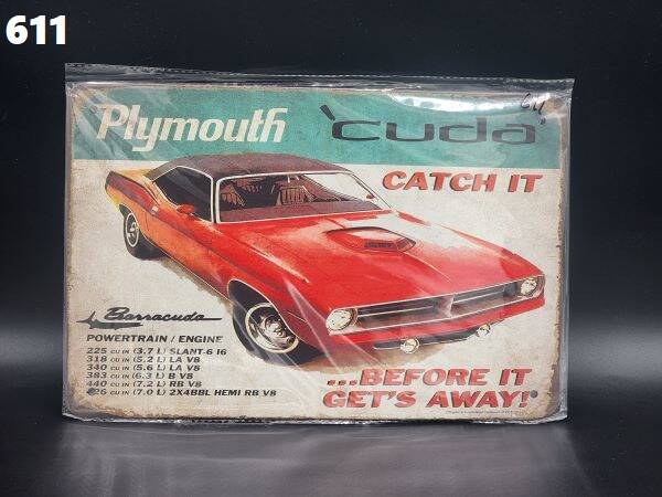 Tin Sign 611 - Plymouth Cuda Catch It...Before It Get's Away