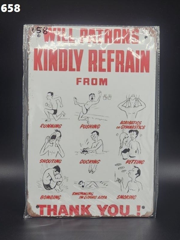 Tin Sign 658 - Will Patrons Kindly Refrain From....