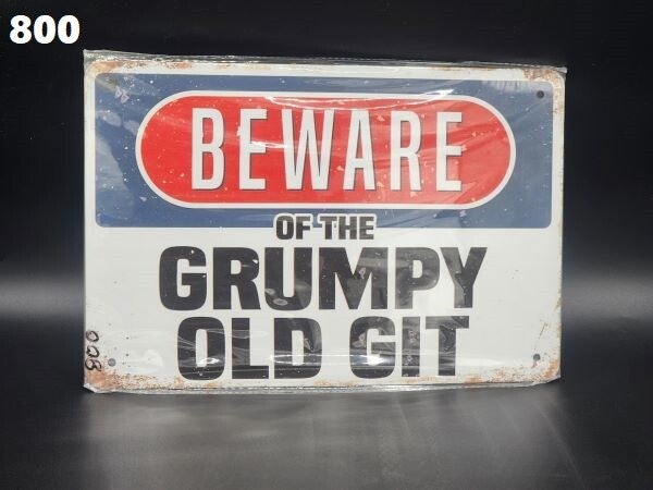 Tin Sign 800 - Beware of the Grumpy Old Grit