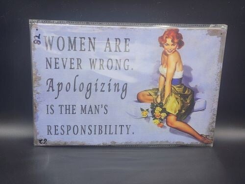 Tin Sign 82 - Women Are Never Wrong....