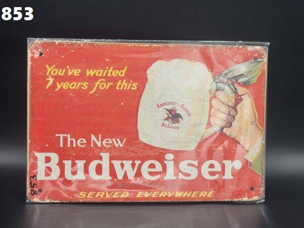 Tin Sign 853 - You've Waited 7 Years For This The New Budweiser