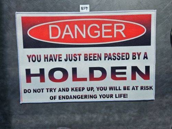 Mat 857 - Danger You Have Just Been Past By A Holden