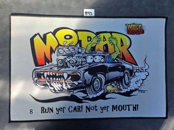 Mat 893 - Mopar Run Yer Car..Not Yer Mouth!