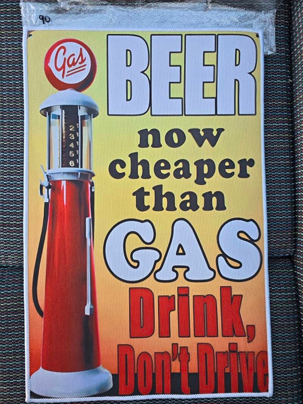 Mat 90 - Beer! Now Cheaper Than Gas!!....