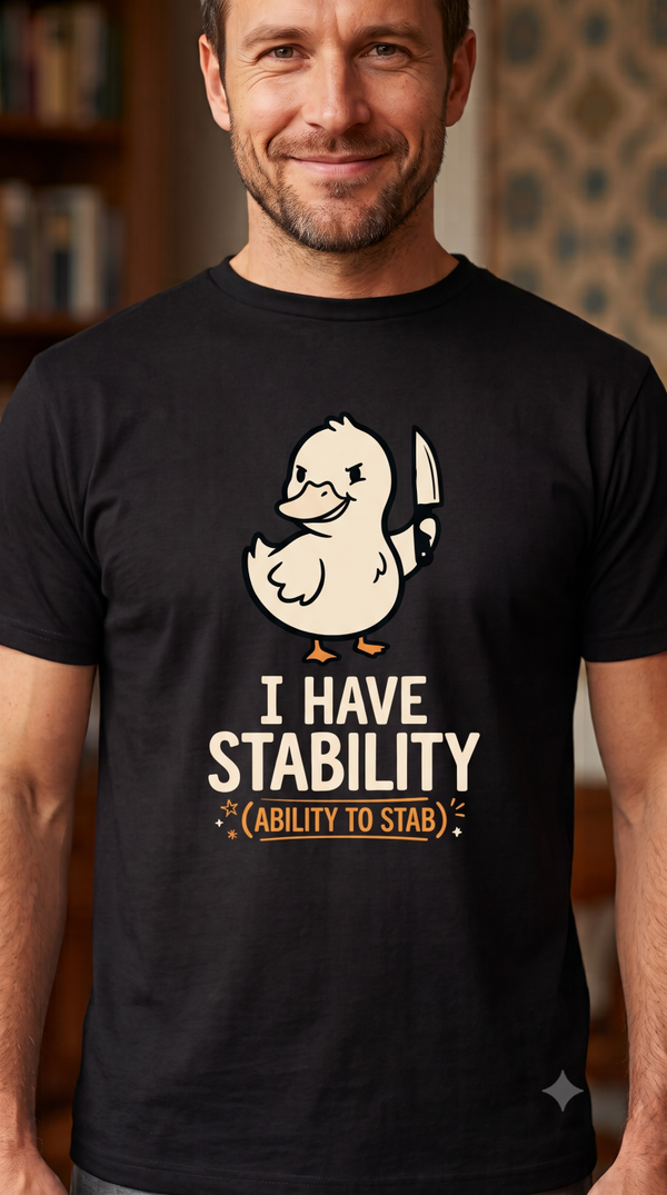 I have Stability (The ability to stab) - T-Shirt Regular 140gsm