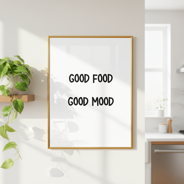 Good Food Good Mood Quote Print