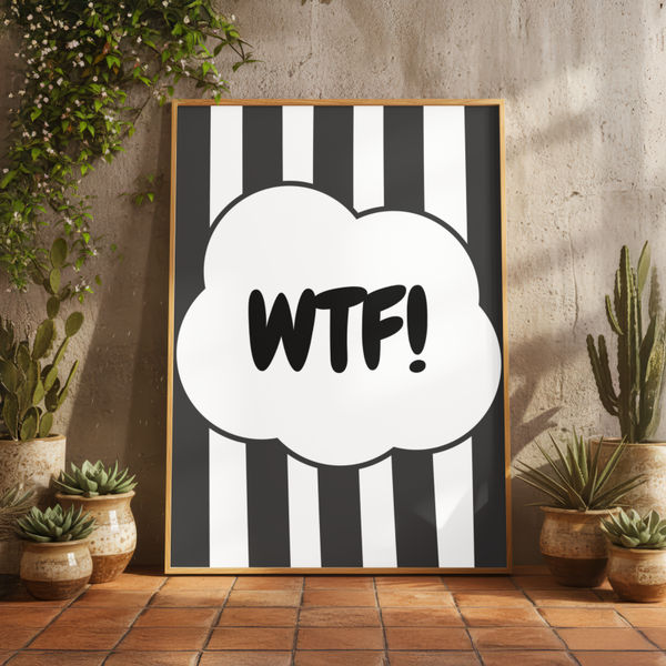 WTF! Art Print