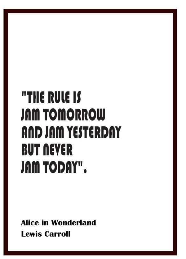 Jam tomorrow - Alice and Wonderland