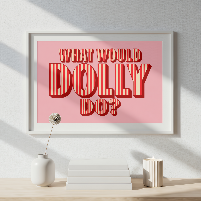 Pink What Would Dolly Do typography art print