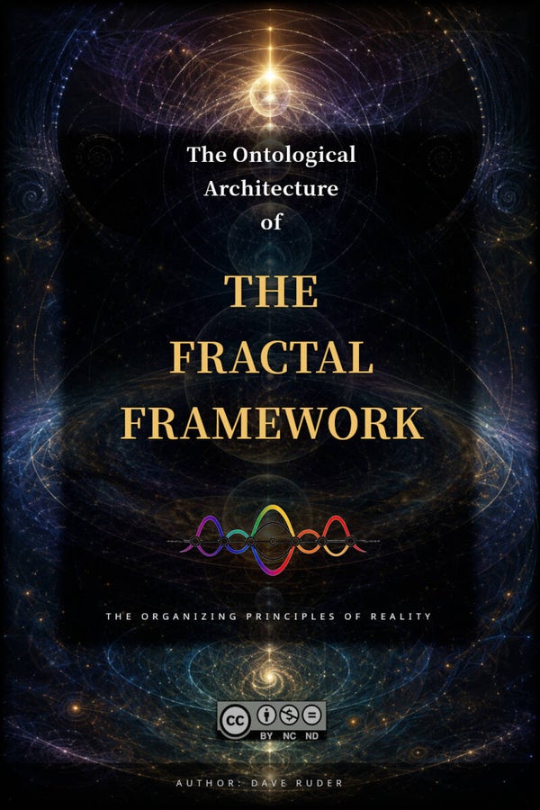 The Ontological Architecture of the Fractal Framework