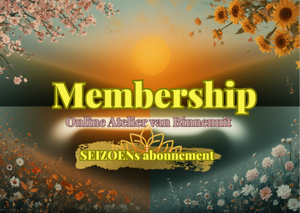 Seizoensabonnement Membership Online Atelier van Binnenuit