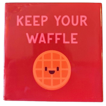 ‘Keep Your Waffle’ Tegeltje - Homebound