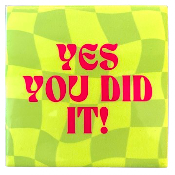 ‘Yes You Did It’ Tegeltje - Homebound