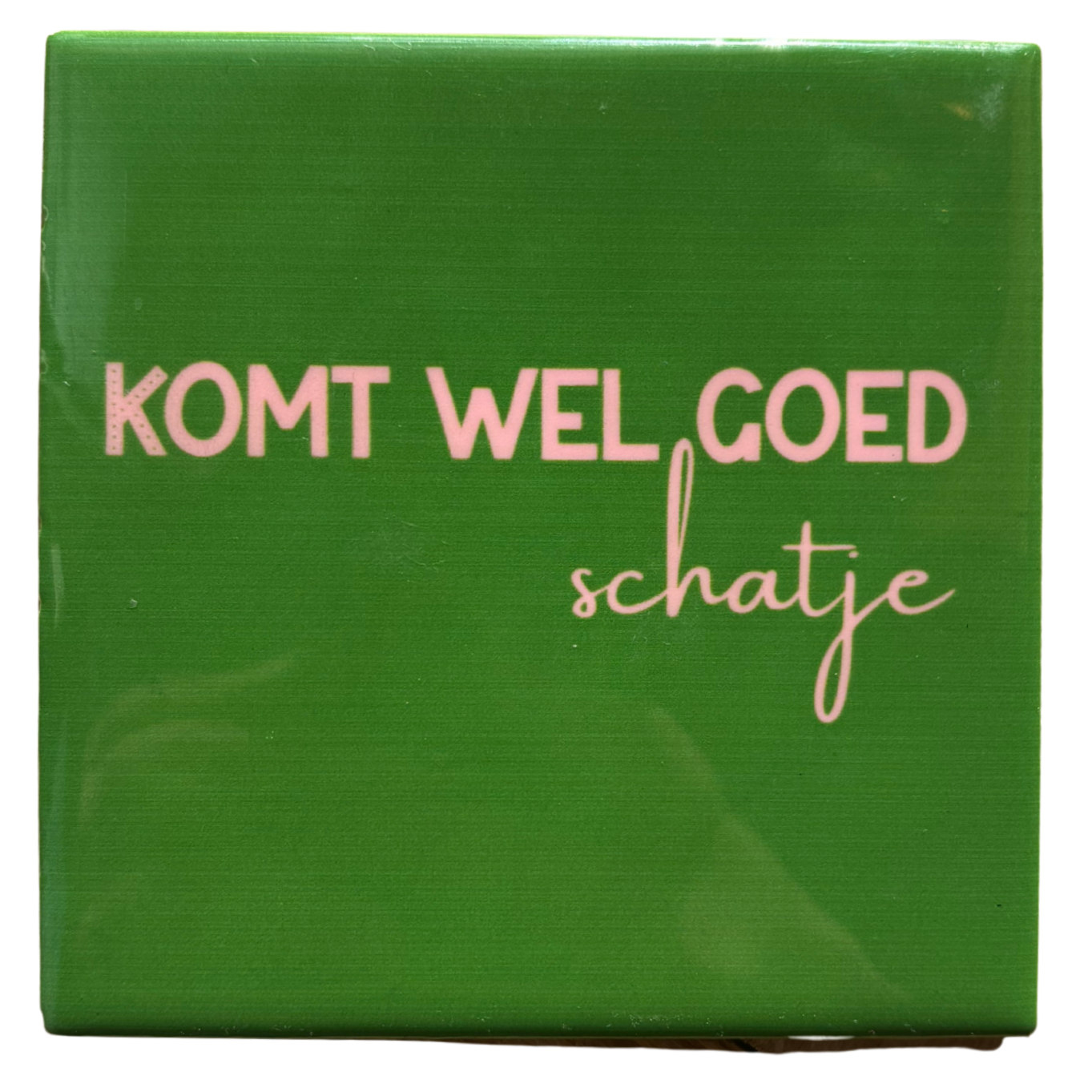 ‘Komt Wel Goed Schatje’ Tegeltje - Homebound