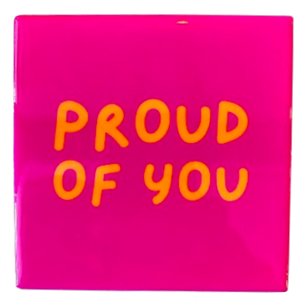 ‘Proud Of You’ Tegeltje - Daan Kromhout