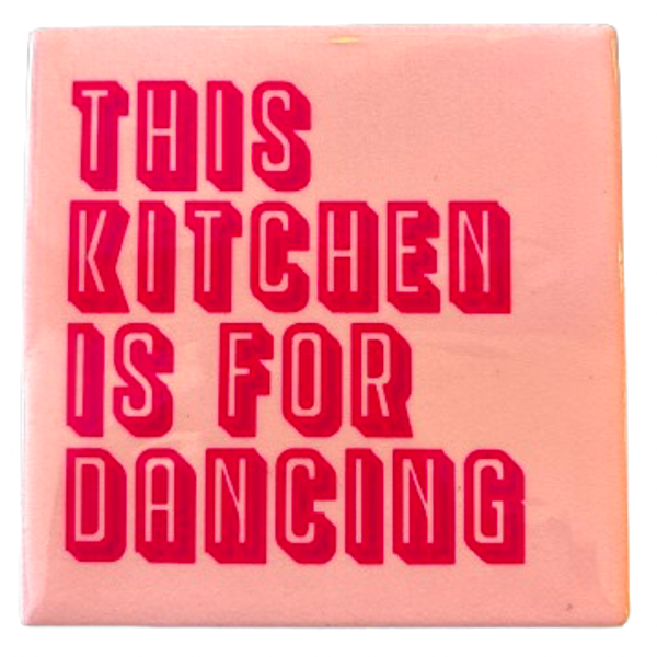 ‘This Kitchen Is For Dancing’ Tegeltje - Homebound