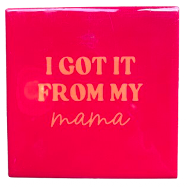 ‘I Got It From My Mama’ Tegeltje - Daan Kromhout