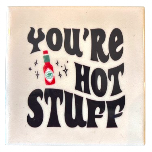 ‘You’re Hot Stuff’ Tegeltje - Daan Kromhout