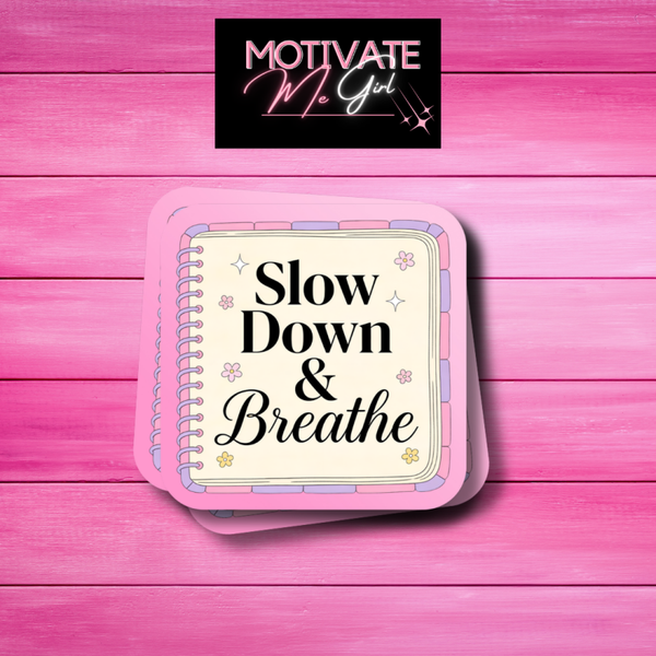 Slow Down Sticker