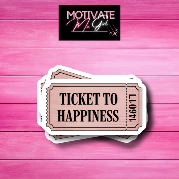Ticket To Happiness Sticker