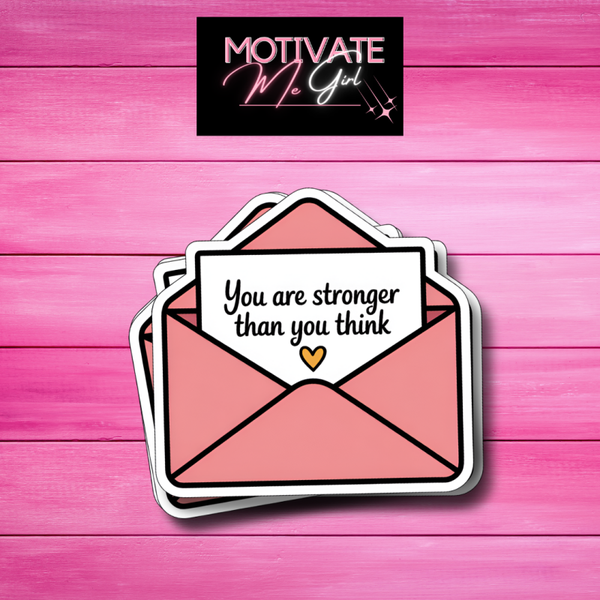 Stronger Than You Think Sticker