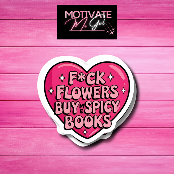 F*ck Flowers Buy Spicy Sticker