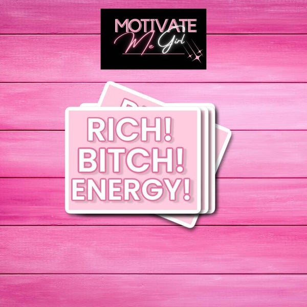 Rich B*tch Energy Sticker