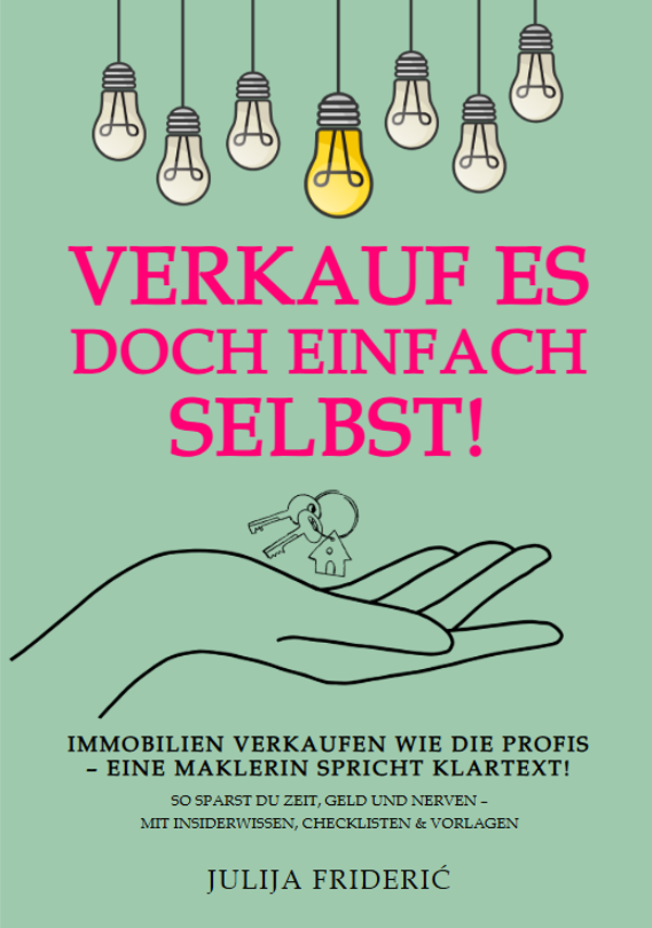 DER Ratgeber für private Immobilienverkäufer:innen "Verkauf es doch einfach selbst"