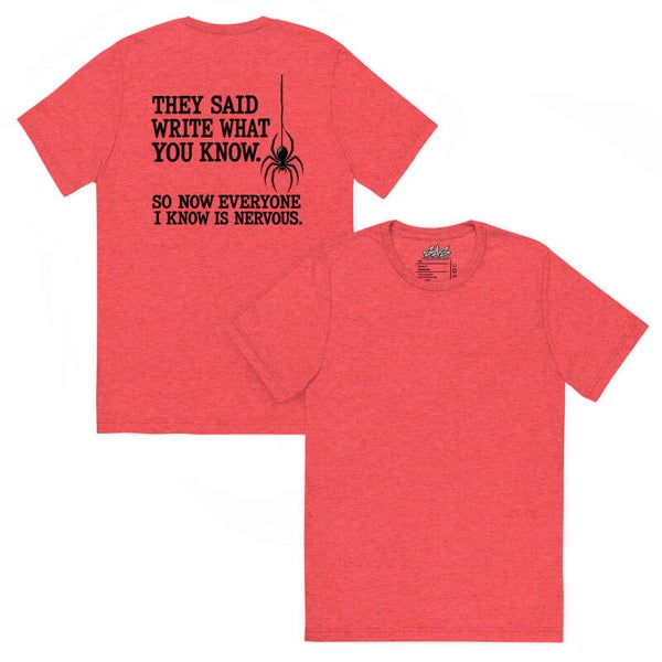 They Said Write What You Know... —Unisex Tri-Blend T-Shirt