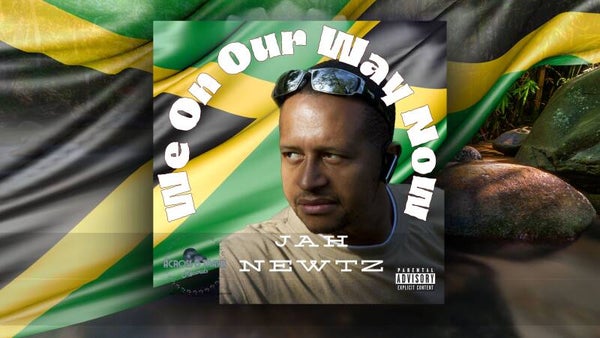 We On Our Way - Jah Newtz