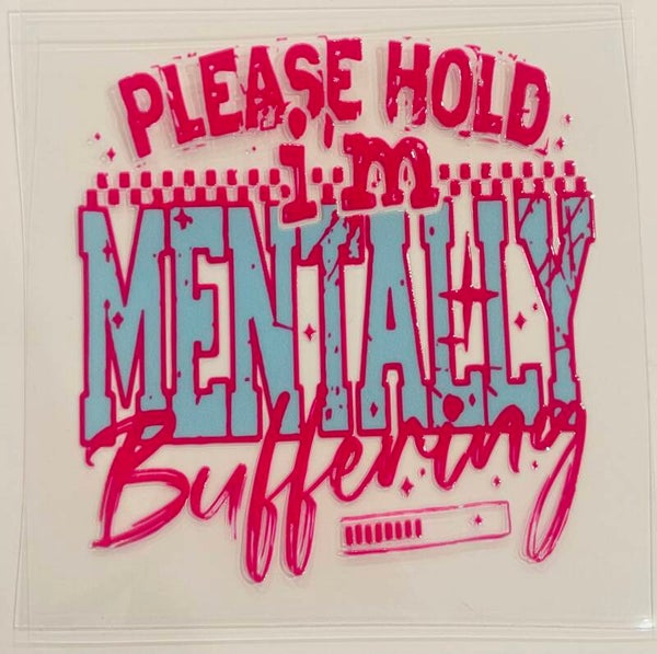I’m Mentally Buffering